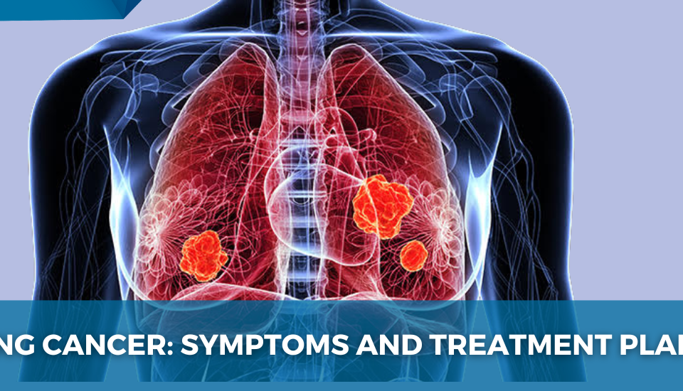 Lung_Cancer_Symptoms_and_Treatment_Plan_