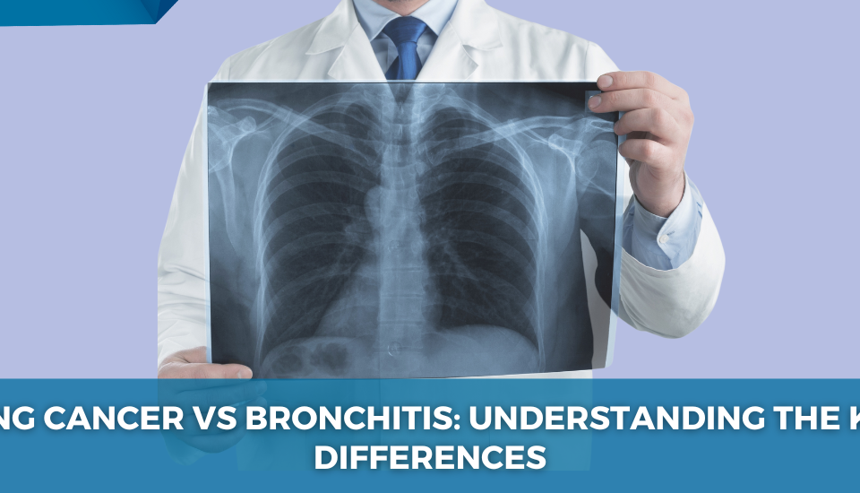 Lung_Cancer_Vs_Bronchitis_Understanding_the_Key_Differences