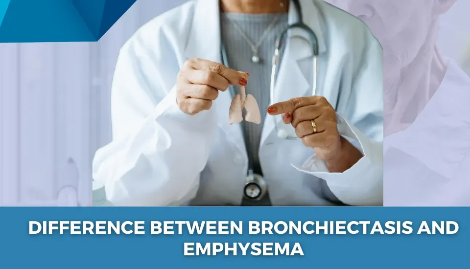 Difference Between Bronchiectasis and Emphysema
