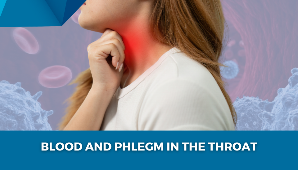 Blood and Phlegm in the Throat 1 | George thoracic